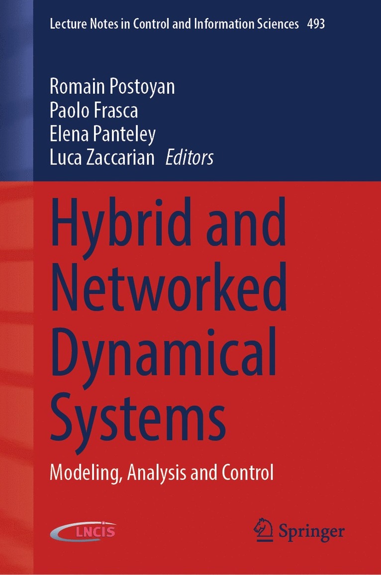 Romain Postoyan, Paolo Frasca, Elena Panteley, Luca Zaccarian - Hybrid and Networked Dynamical Systems, Inbunden