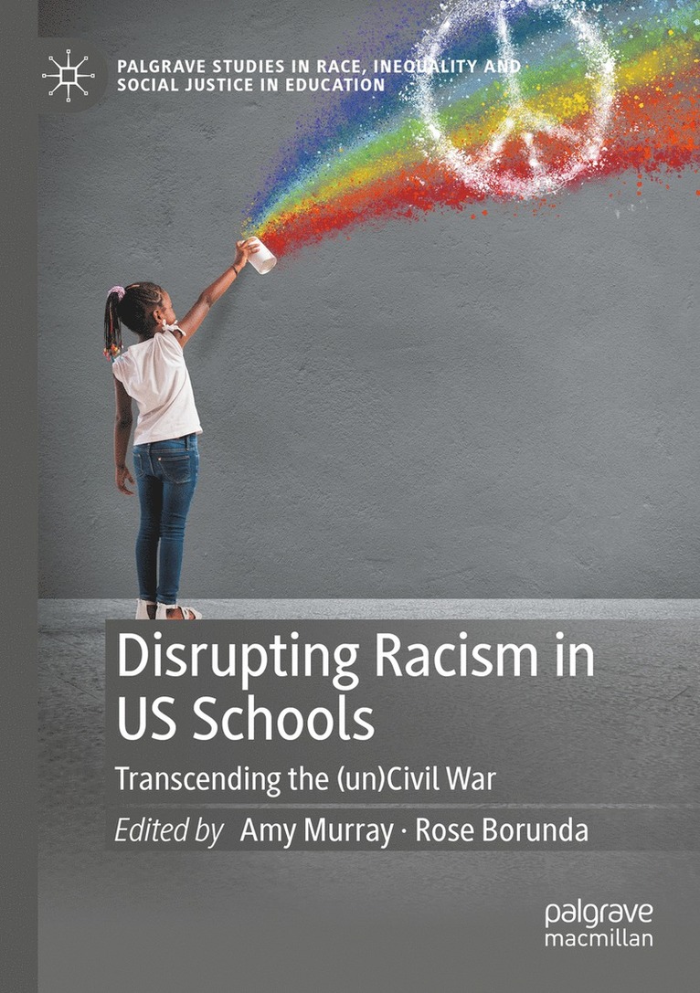 Amy Murray, Rose Borunda - Disrupting Racism in US Schools, Häftad