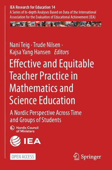 Nani Teig, Trude Nilsen, Kajsa Yang Hansen - Effective and Equitable Teacher Practice in Mathematics and Science Education, Häftad