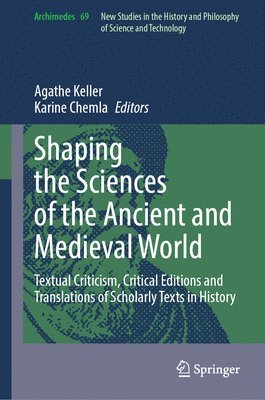Shaping the Sciences of the Ancient and Medieval World 1