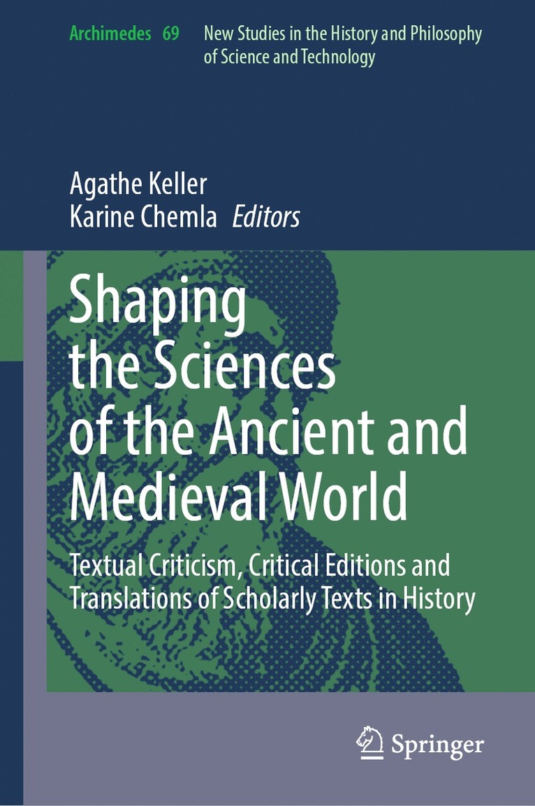 Agathe Keller, Karine Chemla - Shaping the Sciences of the Ancient and Medieval World, Inbunden