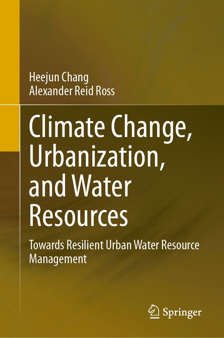 Heejun Chang, Alexander Reid Ross - Climate Change, Urbanization, and Water Resources, Inbunden