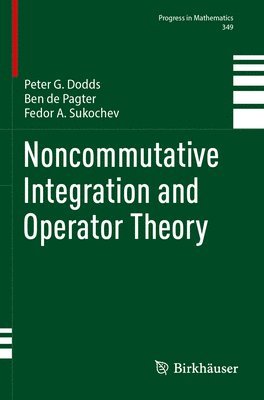 bokomslag Noncommutative Integration and Operator Theory