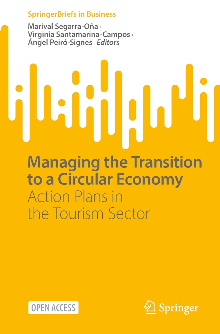 Marival Segarra-Oña, Virginia Santamarina-Campos, Ángel Peiró-Signes - Managing the Transition to a Circular Economy, Häftad