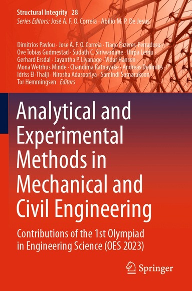 Dimitrios Pavlou, Jose A.F.O. Correia, Tiago Fazeres-Ferradosa, Ove Tobias Gudmestad, Sudath C. Siriwardane, Hirpa Lemu, Gerhard Ersdal, Jayantha P. Liyanage, Vidar Hansen, Mona Wetrhus Minde, Chandima Ratnayake, Andreas Delimitis, Idriss El-Thalji, Nirosha Adasooriya, Samindi Samarakoon, Tor Hemmingsen - Analytical and Experimental Methods in Mechanical and Civil Engineering, Häftad
