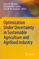bokomslag Optimization Under Uncertainty in Sustainable Agriculture and Agrifood Industry
