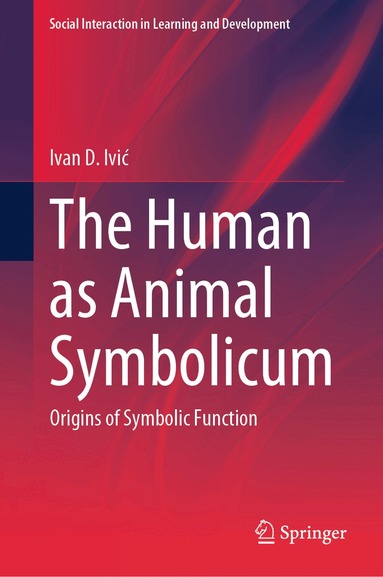 Ivan D. Ivić - Human as Animal Symbolicum, Inbunden