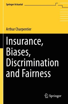 bokomslag Insurance, Biases, Discrimination and Fairness