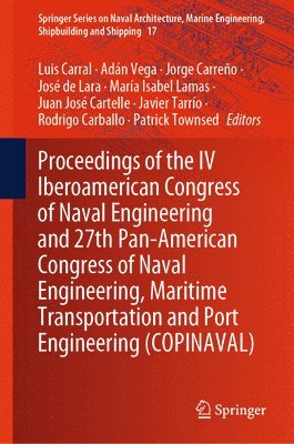 bokomslag Proceedings of the IV Iberoamerican Congress of Naval Engineering and 27th Pan-American Congress of Naval Engineering, Maritime Transportation and Port Engineering (COPINAVAL)