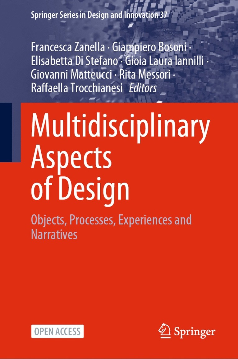 Francesca Zanella, Giampiero Bosoni, Elisabetta Di Stefano, Gioia Laura Iannilli, Giovanni Matteucci, Rita Messori, Raffaella Trocchianesi - Multidisciplinary Aspects of Design, Inbunden