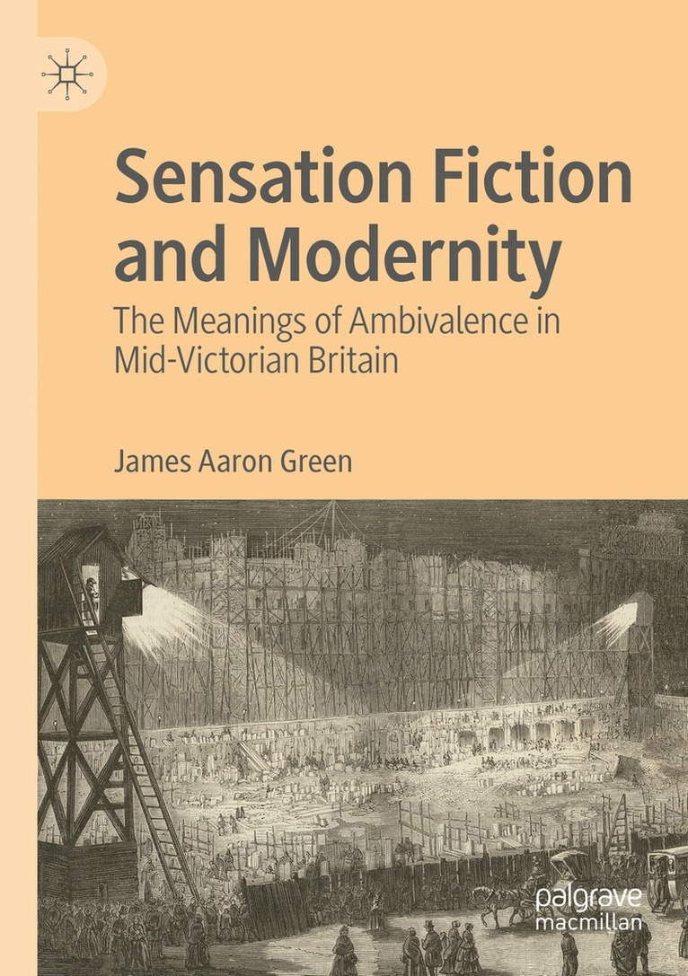 James Aaron Green - Sensation Fiction and Modernity, Häftad