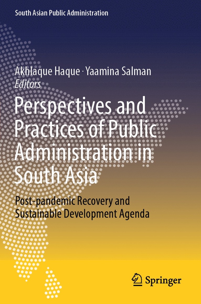 Akhlaque Haque, Yaamina Salman - Perspectives and Practices of Public Administration in South Asia, Häftad