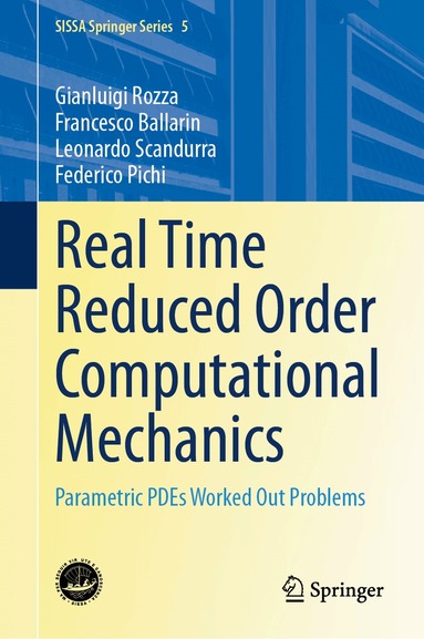 Gianluigi Rozza, Francesco Ballarin, Leonardo Scandurra, Federico Pichi - Real Time Reduced Order Computational Mechanics, Inbunden