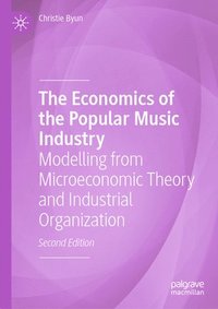 bokomslag The Economics of the Popular Music Industry