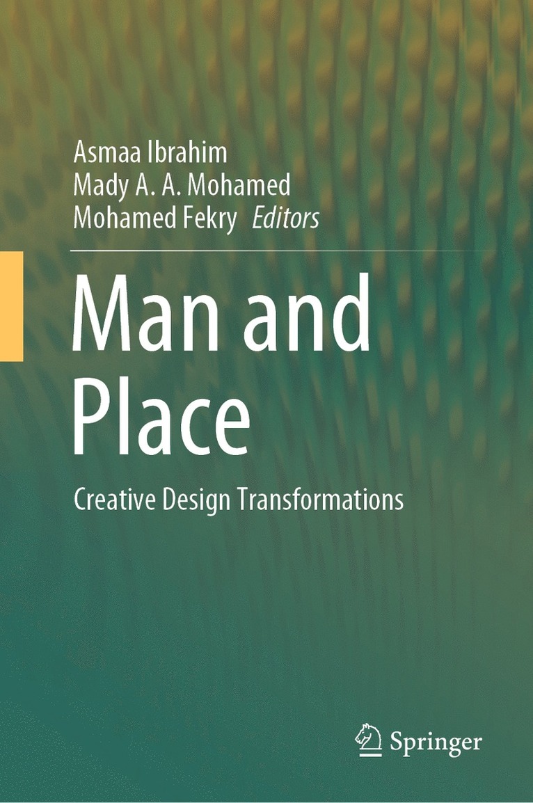 Asmaa Ibrahim, Mady A. A. Mohamed, Mohamed Fekry, Mady A. a. Mohamed - Man and Place, Inbunden