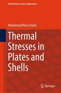 bokomslag Thermal Stresses in Plates and Shells