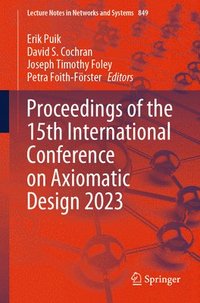 bokomslag Proceedings of the 15th International Conference on Axiomatic Design 2023