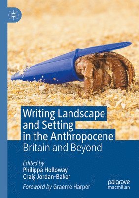 bokomslag Writing Landscape and Setting in the Anthropocene
