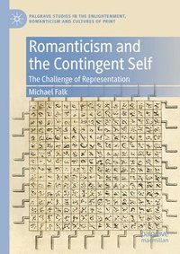 bokomslag Romanticism and the Contingent Self