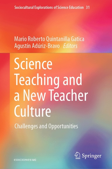 Mario Roberto Quintanilla Gatica, Agustín Adúriz-Bravo - Science Teaching and a New Teacher Culture, Inbunden