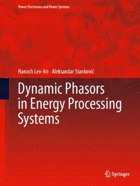 bokomslag Dynamic Phasors in Energy Processing Systems