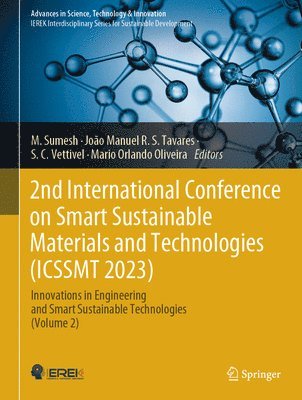 M. Sumesh, João Manuel R. S. Tavares, S. C. Vettivel, Mario Orlando Oliveira, Joao Manuel R. S. Tavares - 2nd International Conference on Smart Sustainable Materials and Technologies (ICSSMT 2023), Inbunden