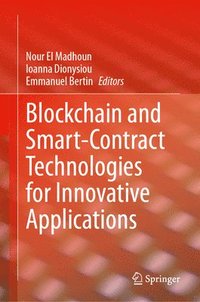 bokomslag Blockchain and Smart-Contract Technologies for Innovative Applications