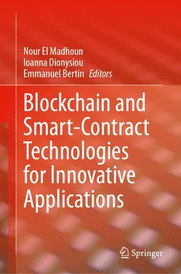 Blockchain and Smart-Contract Technologies for Innovative Applications 1