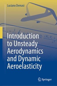 bokomslag Introduction to Unsteady Aerodynamics and Dynamic Aeroelasticity