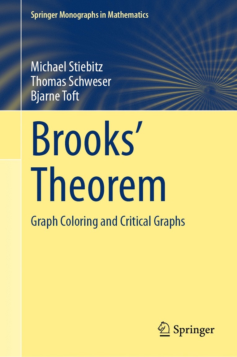 Michael Stiebitz, Thomas Schweser, Bjarne Toft - Brooks' Theorem, Inbunden
