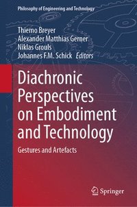 bokomslag Diachronic Perspectives on Embodiment and Technology