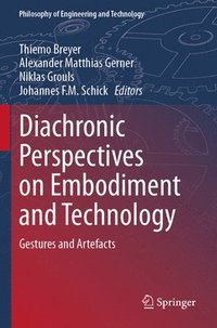 bokomslag Diachronic Perspectives on Embodiment and Technology