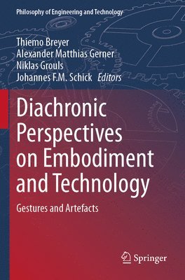 bokomslag Diachronic Perspectives on Embodiment and Technology
