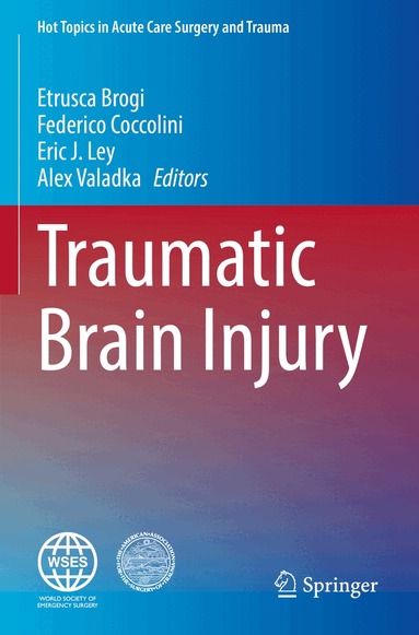 Etrusca Brogi, Federico Coccolini, Eric J. Ley, Alex Valadka - Traumatic Brain Injury, Häftad