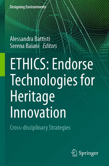 Alessandra Battisti, Serena Baiani - ETHICS: Endorse Technologies for Heritage Innovation, Häftad