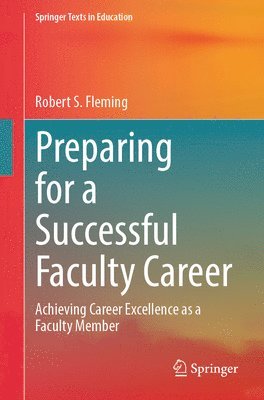 Preparing for a Successful Faculty Career 1