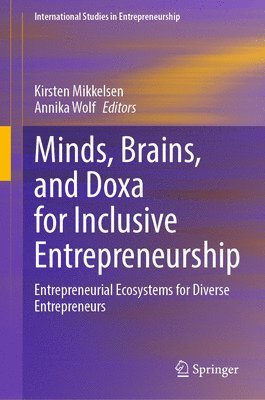 Minds, Brains, and Doxa for Inclusive Entrepreneurship 1