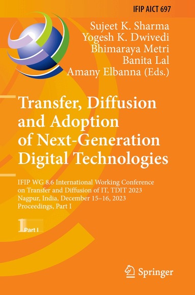 Sujeet K. Sharma, Yogesh K. Dwivedi, Bhimaraya Metri, Banita Lal, Amany Elbanna - Transfer, Diffusion and Adoption of Next-Generation Digital Technologies, Häftad