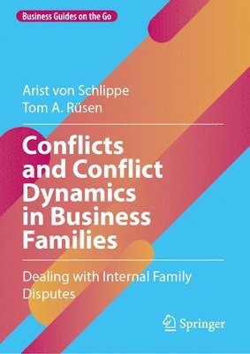 Arist von Schlippe, Tom A. Rüsen, Tom A. Rusen, Arist Von Schlippe, Arist Von Schlippe - Conflicts and Conflict Dynamics in Business Families, Inbunden