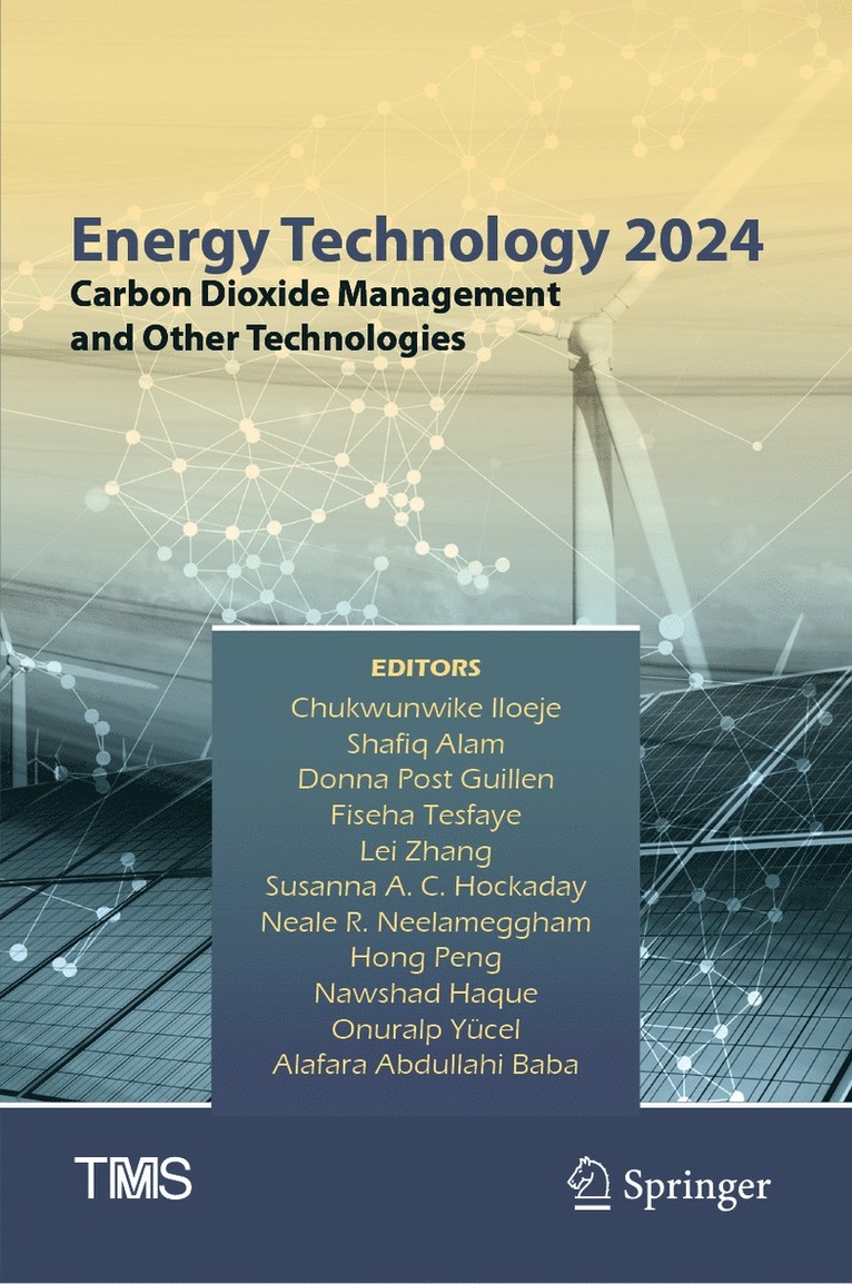 Chukwunwike Iloeje, Shafiq Alam, Donna Post Guillen, Fiseha Tesfaye, Lei Zhang, Susanna A. C. Hockaday, Neale R. Neelameggham, Hong Peng, Nawshad Haque, Onuralp Yücel, Alafara Abdullahi Baba, Onuralp Yucel - Energy Technology 2024, Inbunden