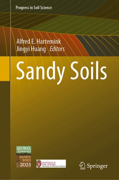 Alfred E. Hartemink, Jingyi Huang - Sandy Soils, Inbunden