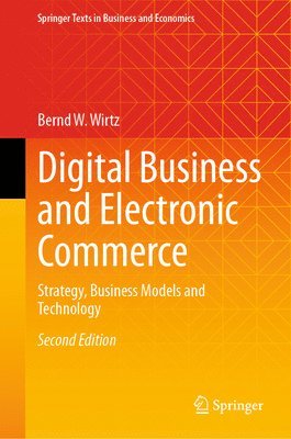 Bernd W. Wirtz - Digital Business and Electronic Commerce, Inbunden