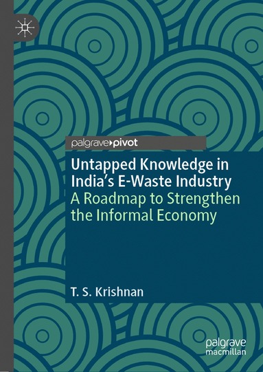 bokomslag Untapped Knowledge in India's E-Waste Industry