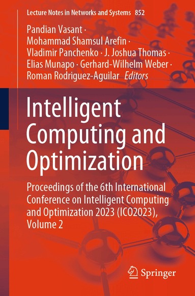 Pandian Vasant, Mohammad Shamsul Arefin, Vladimir Panchenko, J. Joshua Thomas, Elias Munapo, Gerhard-Wilhelm Weber, Roman Rodriguez-Aguilar - Intelligent Computing and Optimization, Häftad