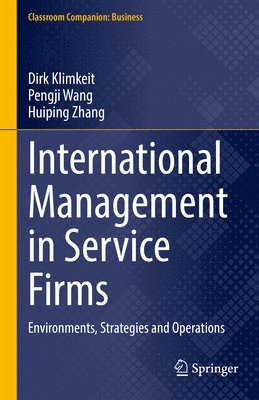 Dirk Klimkeit, Pengji Wang, Huiping Zhang - International Management in Service Firms, Häftad