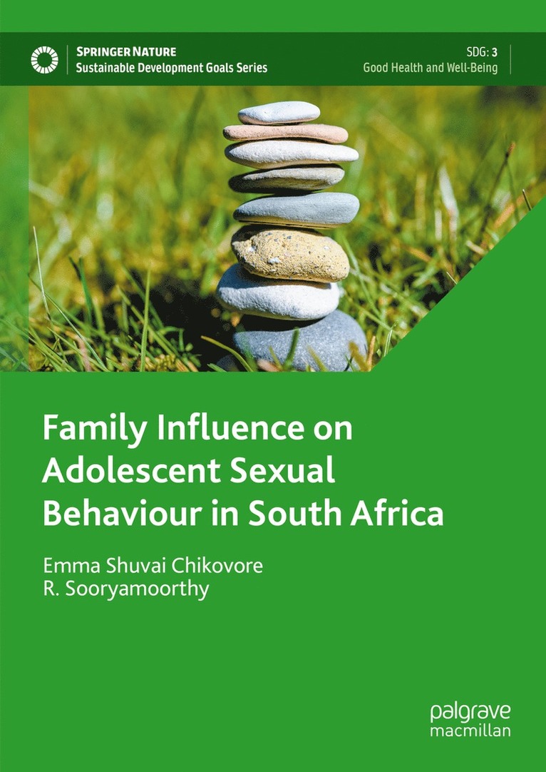 Emma Shuvai Chikovore, R. Sooryamoorthy - Family Influence on Adolescent Sexual Behaviour in South Africa, Inbunden