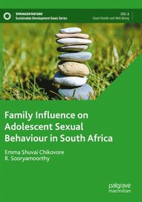 bokomslag Family Influence on Adolescent Sexual Behaviour in South Africa