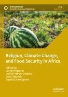 bokomslag Religion, Climate Change, and Food Security in Africa