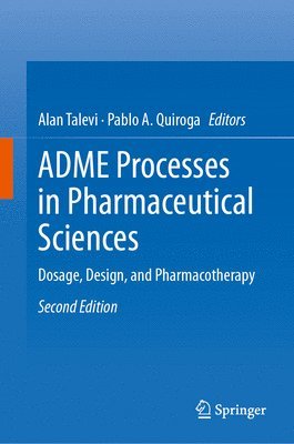 Alan Talevi, Pablo A. Quiroga - ADME Processes in Pharmaceutical Sciences, Inbunden