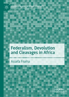 bokomslag Federalism, Devolution and Cleavages in Africa